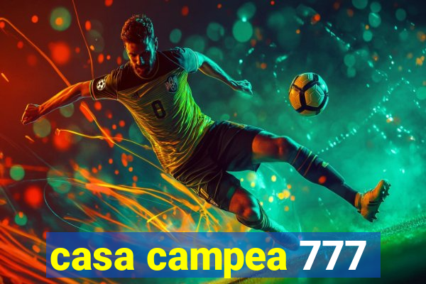 casa campea 777